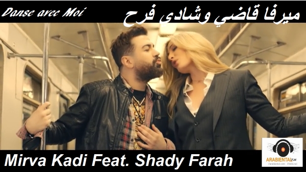 mirva kadi shady farah danse ovec moi