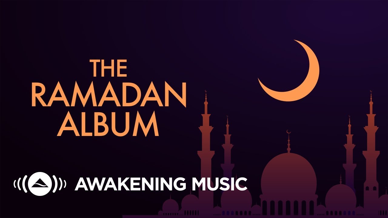 The Ramadan Album 2020 منوعات و أغاني رمضان